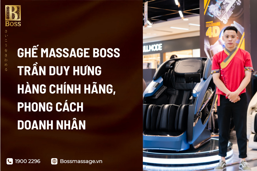 Ghế massage Boss Trần Duy Hưng 